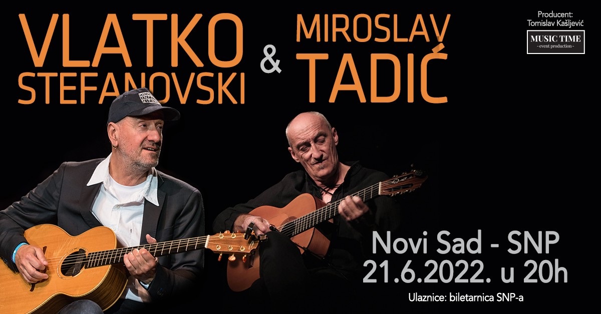 Stefanovski i Tadić, stižu sa svojim gitarama u Novi Sad u SNP i na Palić na Letnju pozornicu