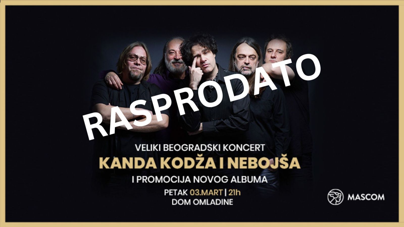 Veliki beogradski koncert grupe Kanda, Kodža i Nebojša JE RASPRODAT