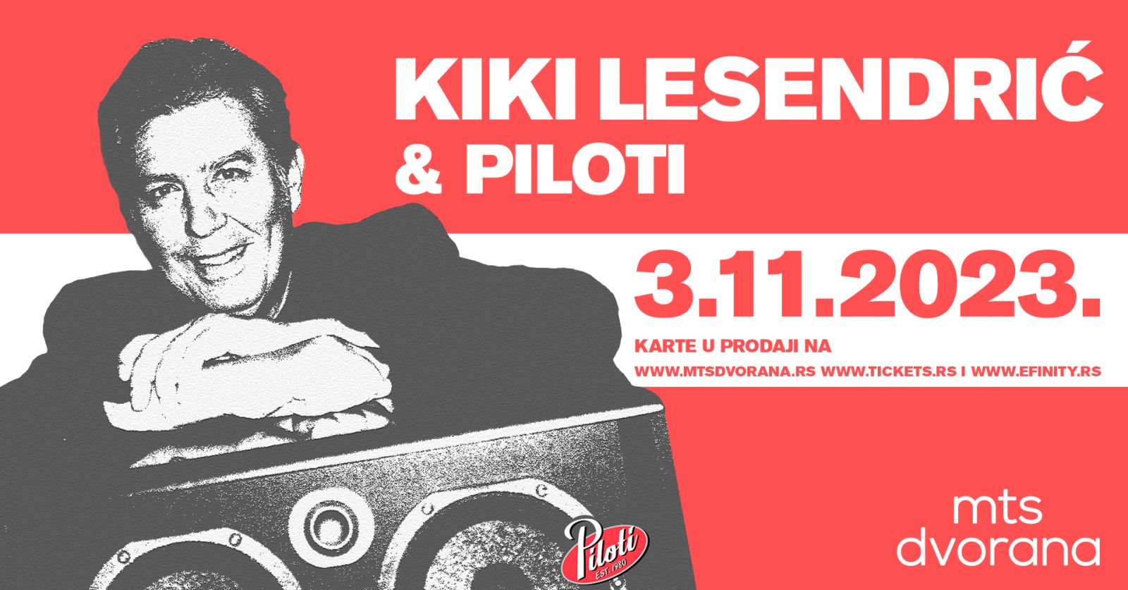 Kiki Lesendrić i Piloti u MTS dvorani 3. novembra!